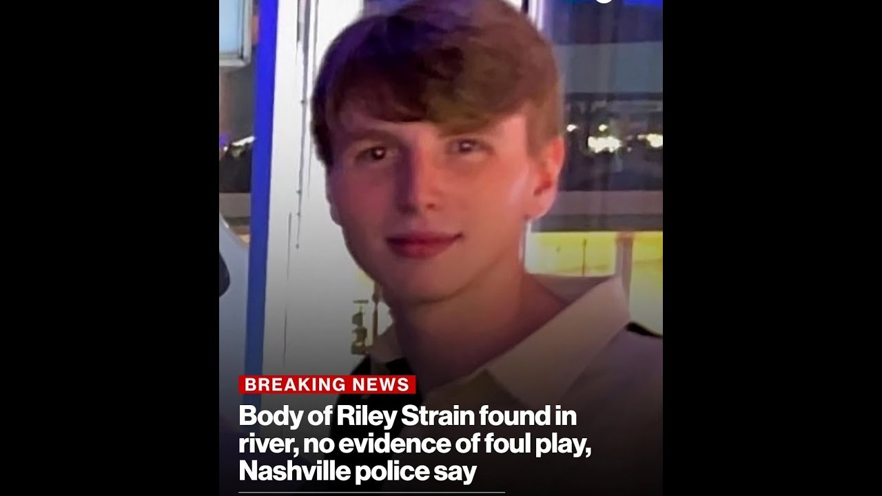 (SUBSCRIBE) The Body of Riley Strained found in Cumberland River - YouTube