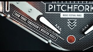 Pitchfork Paris 2015 - Teaser