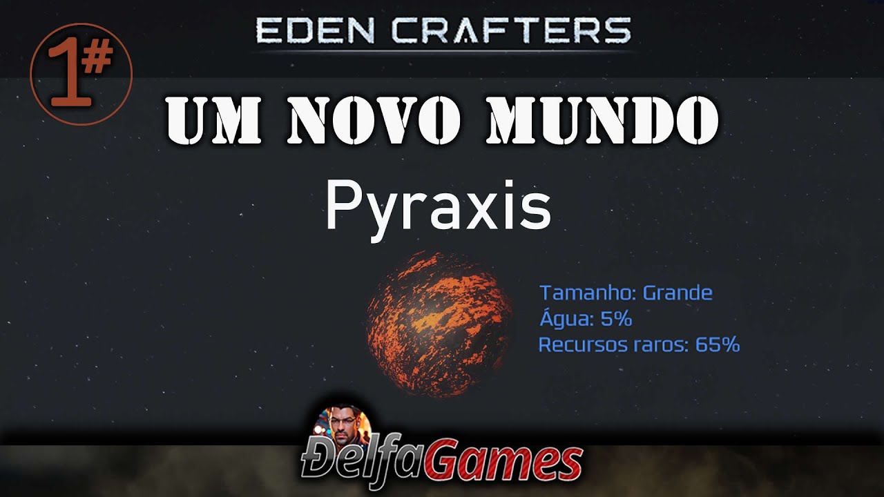 Eden Crafters – Terraformando o planeta Pyraxis - Episódio 1#