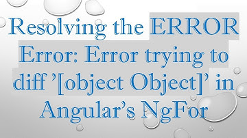 Resolving the ERROR Error: Error trying to diff 