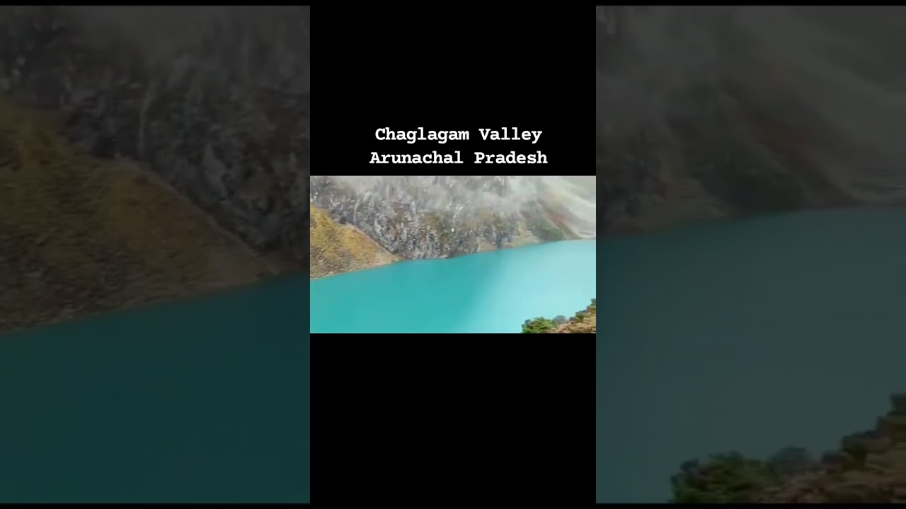 Chaglagam - Arunachal Pradesh | Must Visit Place | Beautiful Arunachal Pradesh | India