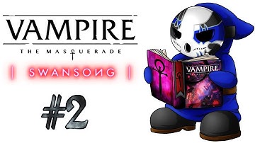 Vampire: The Masquerade - Swansong | Let