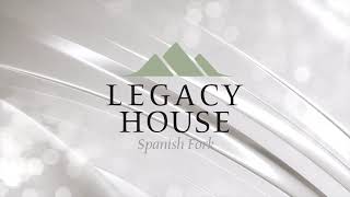 Legacy House of Spanish Fork Virtual Tour
