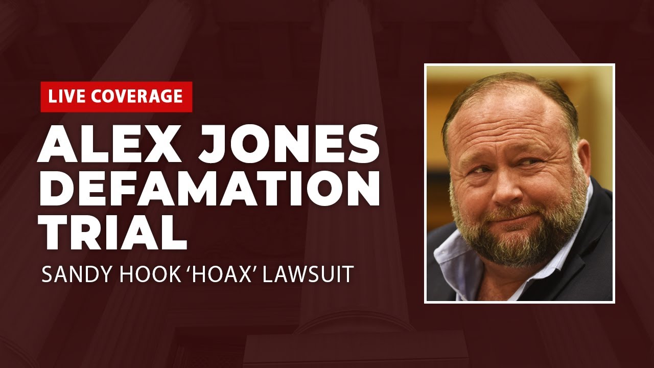 Watch Live: Alex Jones Defamation Trial: Sandy Hook 'Hoax' Lawsuit - Connecticut Trial Day Eight