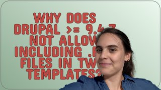 Drupal: Why does Drupal = 9.4.7 not allow including .php files in Twig templates?