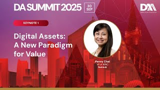 DAS 2025 - Keynote 1: Digital Assets - A New Paradigm for Value