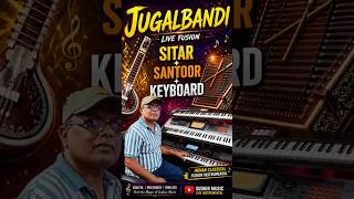 “Sitar Santoor Keyboard Jugalbandi | Indian Fusion Instrumental | Hum Pyar Karne Wale #music