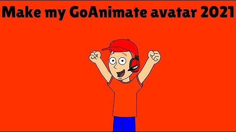 How to make my 2021 GoAnimate avatar
