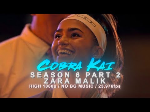 Cobra Kai - Zara Malik - scenepack - NO BG Music - All Scenes - 10 minutes - Made by - YouTube