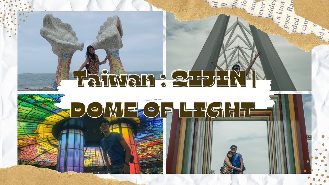 MY 🇹🇼-ESE WIFE BRING ME TO QIJIN DISTRICT | DOME OF LIGHT  | KAOHSIUNG | TAIWAN