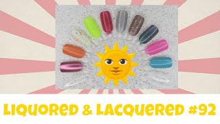 Liquored and Lacquered #92 - My Summer Polish Picks 2018