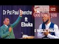 PST DR PAUL TONGUES OF FIRE FT I WILL PRAY EBUKA.