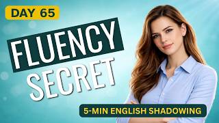 The Fluency Secret No One Teaches You | English Shadowing
