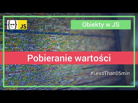 Pobieranie wartości z Obiektów w JavaScript