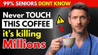 Seniors Stop Drinking This HARMFUL Coffee | It Causes Stroke