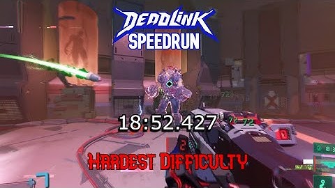 Deadlink Any% Soldier Highest Difficulty Speedrun - 18:52.427