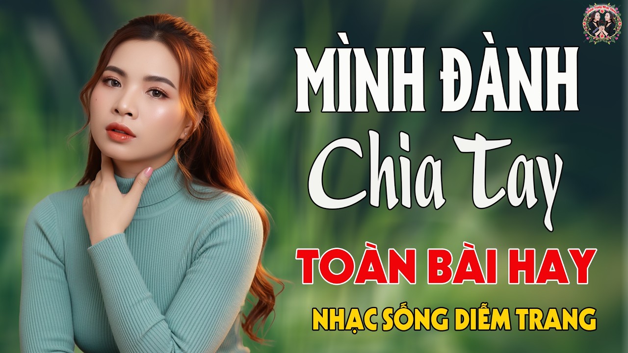 LK Mình Đành Chia Tay, Lỗi Tại Ai ✨ DIỄMTRANG - LK Nhạc Sống VẠN NGƯỜI MÊ🔴TOÀN BÀI HAY