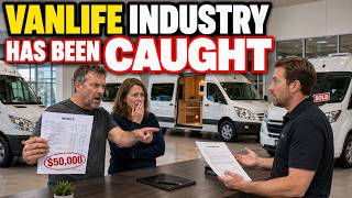 The Van Life Industry Just Got Caught Vanlifers Knew Something Was Wrong