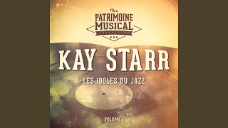 Video thumbnail of "Kay Starr - If Had to Be You"