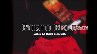 DAK Ft. La Mass Ft. Mouka - Porto Belo (Remix  By dinilsontheone)