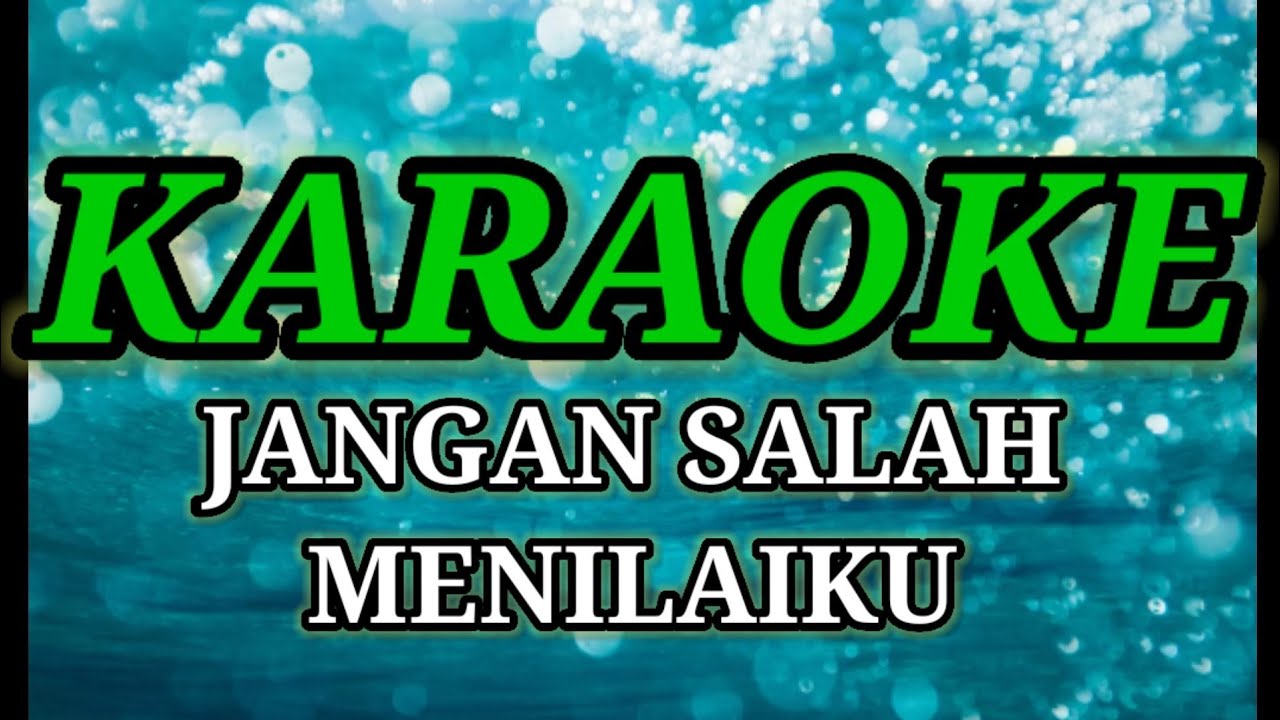karaoke jangan salah menilaiku YouTube