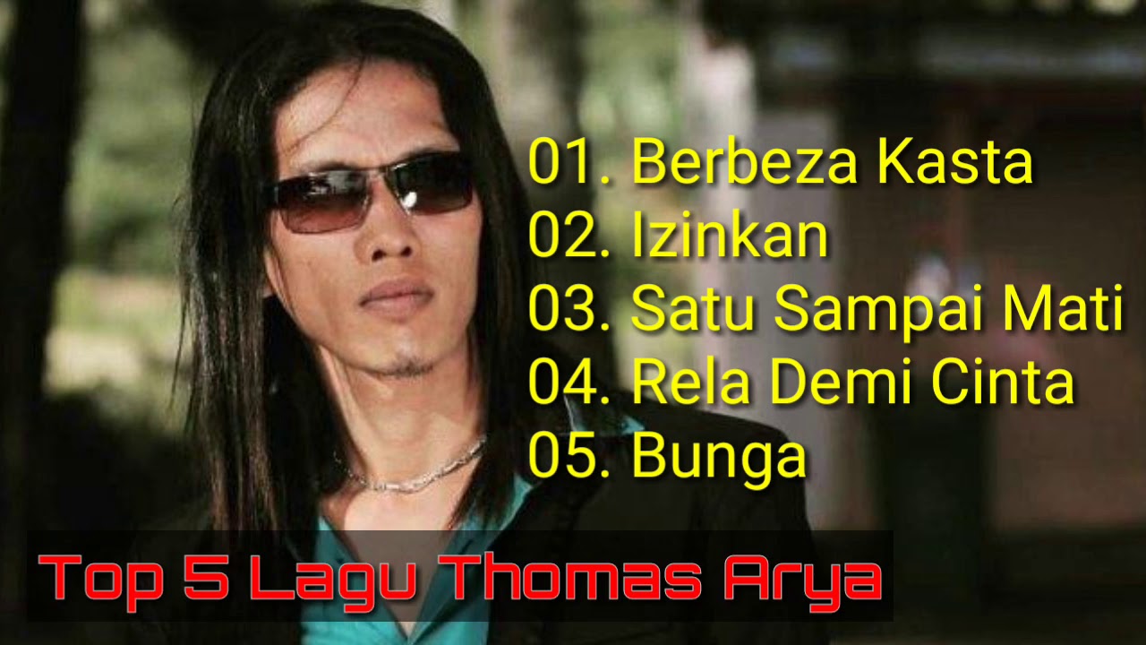 Thomas Arya-Top 5 Lagu terbaik sepanjang masa