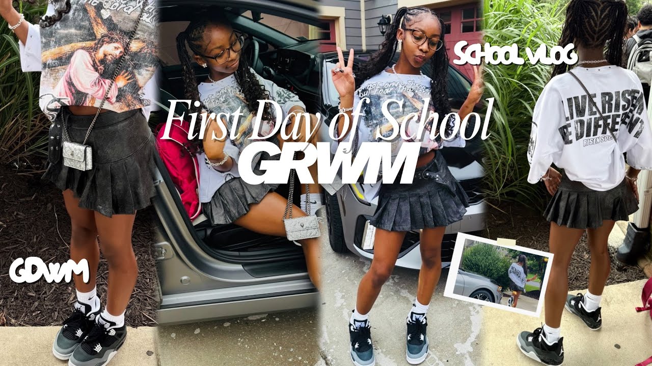 GRWM FOR THE FIRST DAY OF SCHOOL 🫶🏾