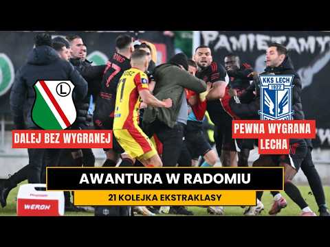 AWANTURA W RADOMIU, LEGIA BEZ WYGRANEJ, PEWNA WYGRANA LECHA - podsumownie 21 kolejki #Ekstraklasa