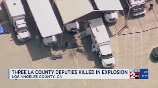 3 Los Angeles County deputies killed in explosion
