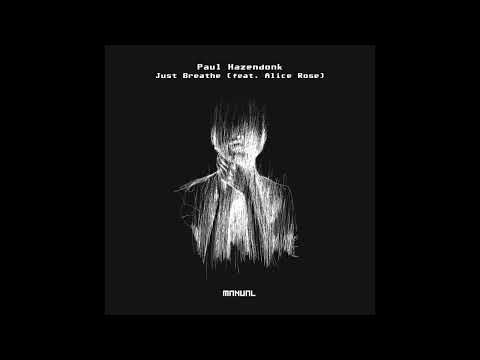 Paul Hazendonk, Alice Rose - Just Breathe (Beatless)