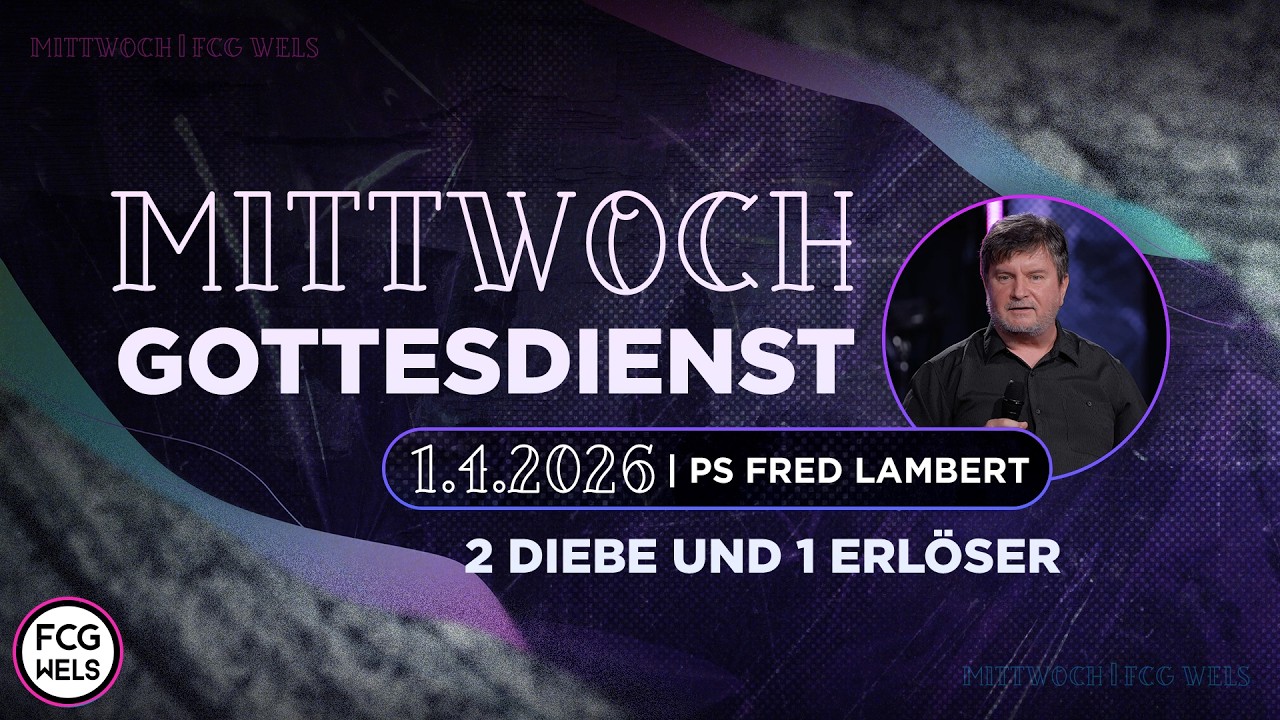 2 Diebe und 1 Erlöser | Pastor Fred Lambert | FCG Wels - YouTube