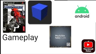TRANSFORMERS in Android Emulator AetherSX2 Gameplay Test Mediatek helio g99