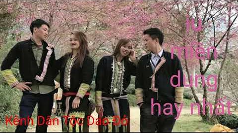 bài hát iu miền pao sà lò tô nạn dung hay nhất . phần 5 ( Kênh Dân tộc dao đỏ )