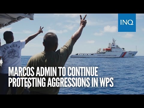 Marcos admin to continue protesting aggressions in WPS