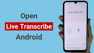 How to Open Live Transcribe on Android