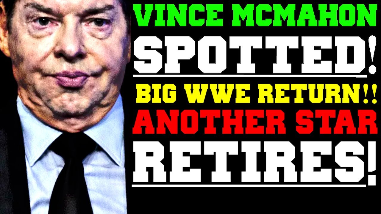 WWE News! Vince McMahon Reappears! Major WWE Comeback Plans Taking Shape! Yet Another Retirement!