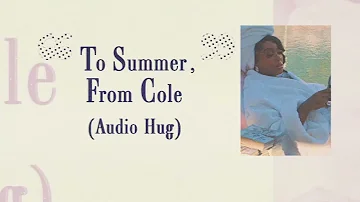 To Summer, From Cole - Audio Hug [Lyric Video]