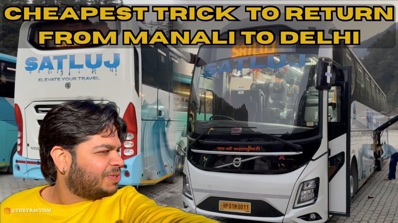 FINAL EP | MANALI TO DELHI CHEAPEST OPTION REVEALED | A MUST WATCH!