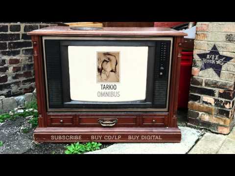 Tarkio – Goodbye Girl (from Omnibus)