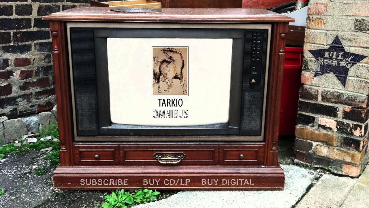 Tarkio – Goodbye Girl (from Omnibus)