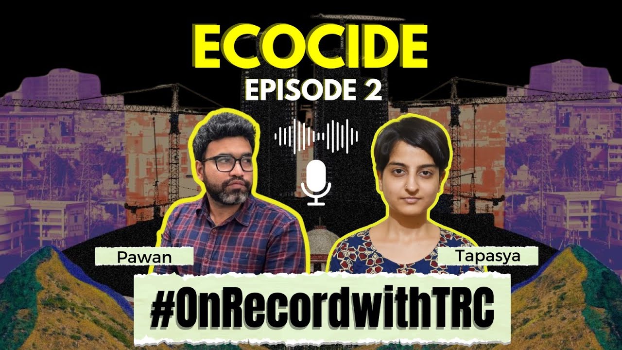 Behind illegal river mining: A political nexus and flawed forest policies | ECOCIDE Episode 2