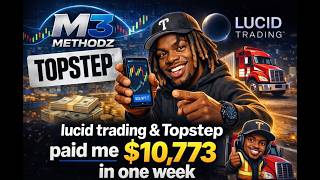 Lucid trading & Topstep paid me $10,773 in one week