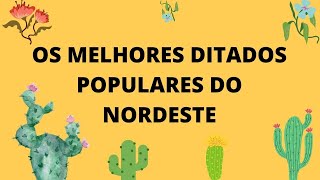 Os ditados populares nordestinos. Os ditados mais populares nordestinos. Contos do nordeste. Frases.