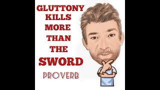 English Tutor Nick P Proverbs (323) Gluttony Kills More Than the Sword - Origin
