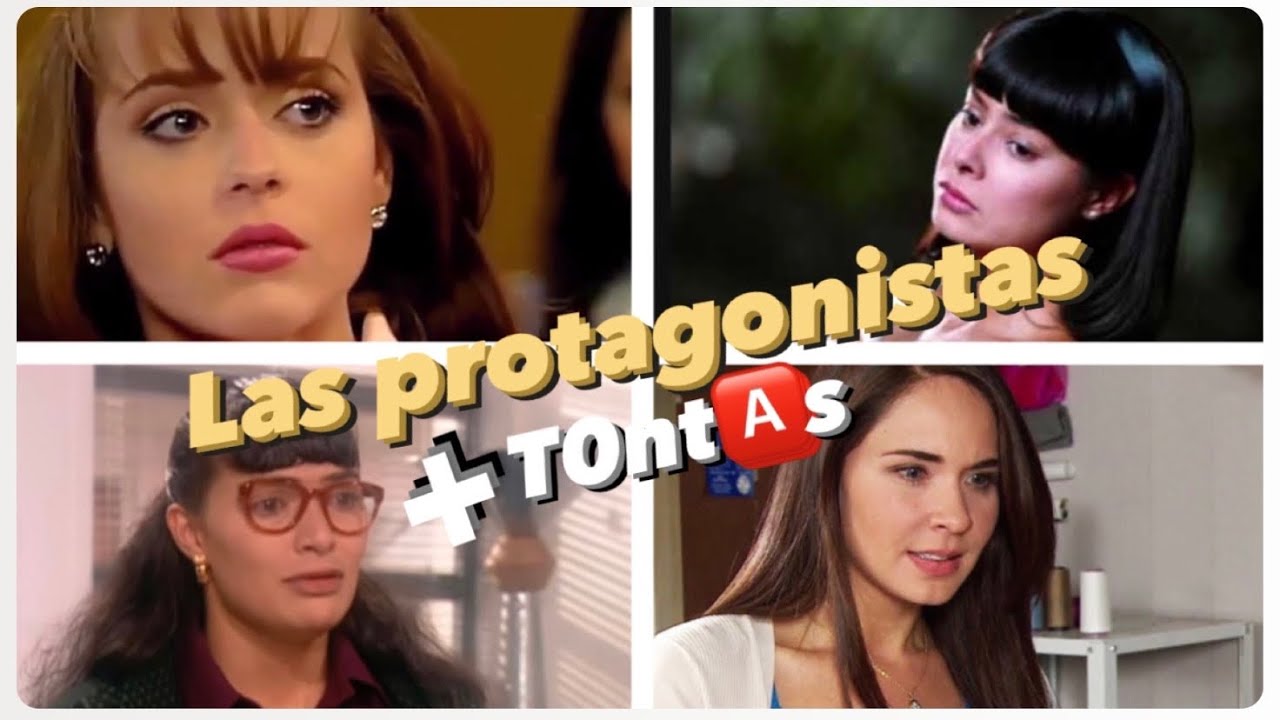Las protagonistas mas t0ntas de las novelas