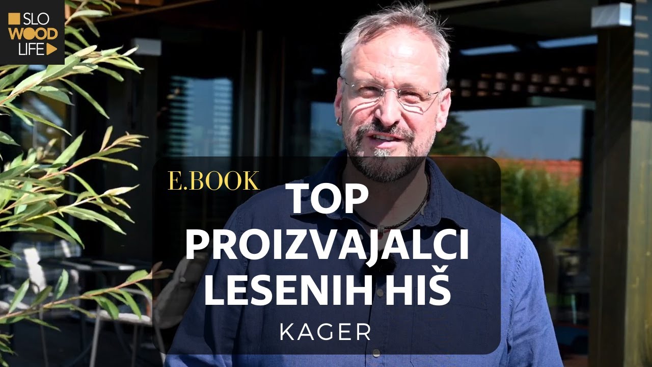 Zakaj je KAGER TOP proizvajalec lesenih hiš - E.Book SLOWOODLIFE
