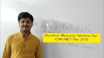 Quantum Mechanics Solutions for CSIR-NET Dec 2012