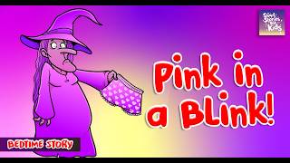 PINK IN A BLINK! 🧙🏼‍♀️🪄✨💕🩲 | BEDTIME STORY WITH RELAXING MUSIC FOR SLEEP - 3 HOURS
