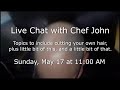 Live Chat with Chef John