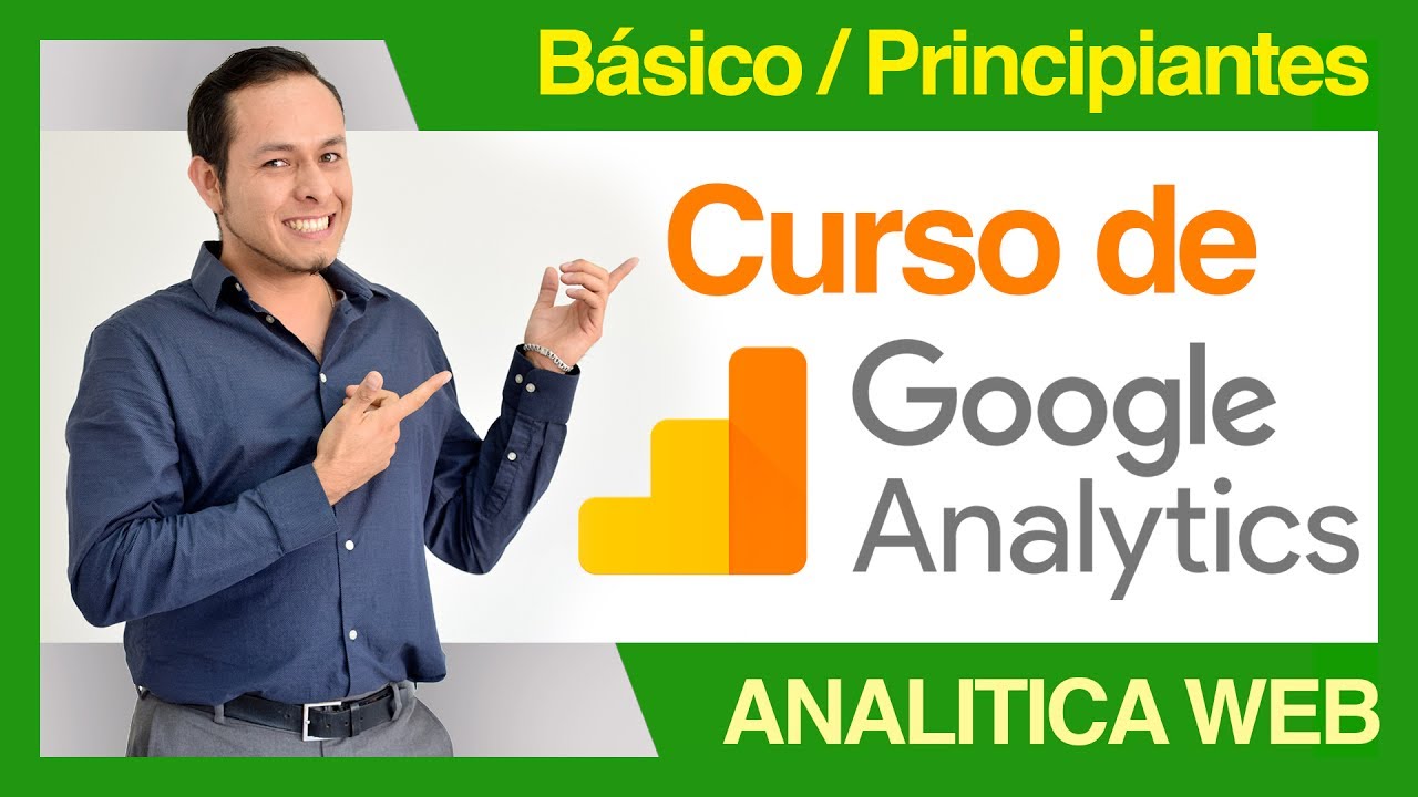 ✅ 📊 Google Analytics Curso Principiantes Analitica Web en Español